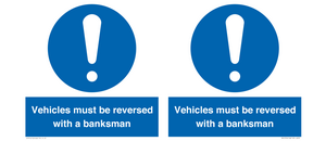 Vehicles must be reversed with a banksman